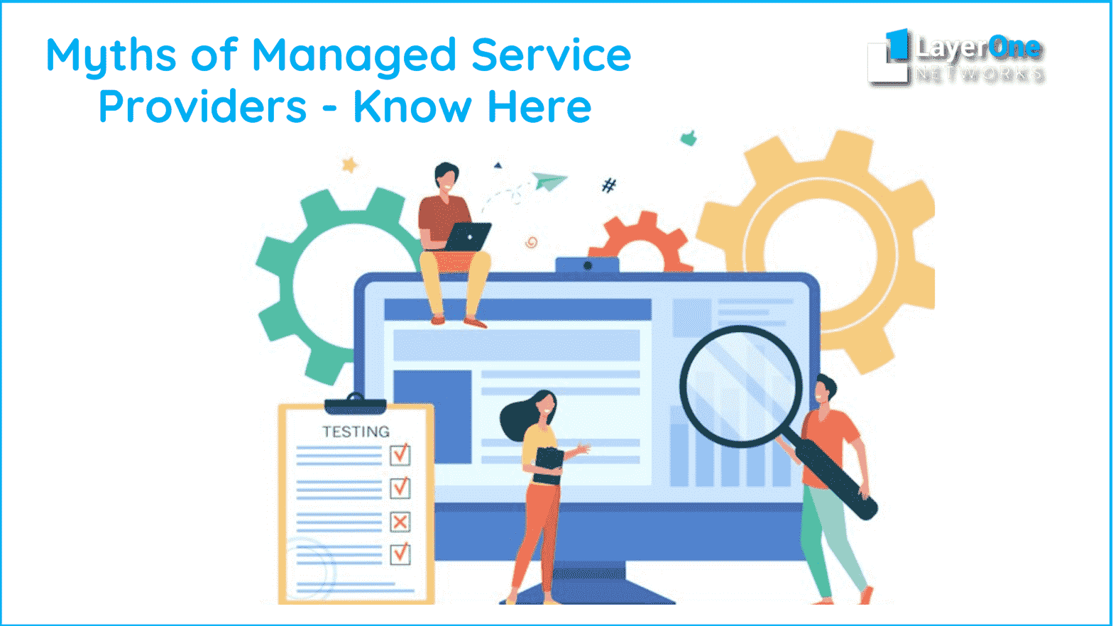 Myths of Managed Service Providers - Know Here