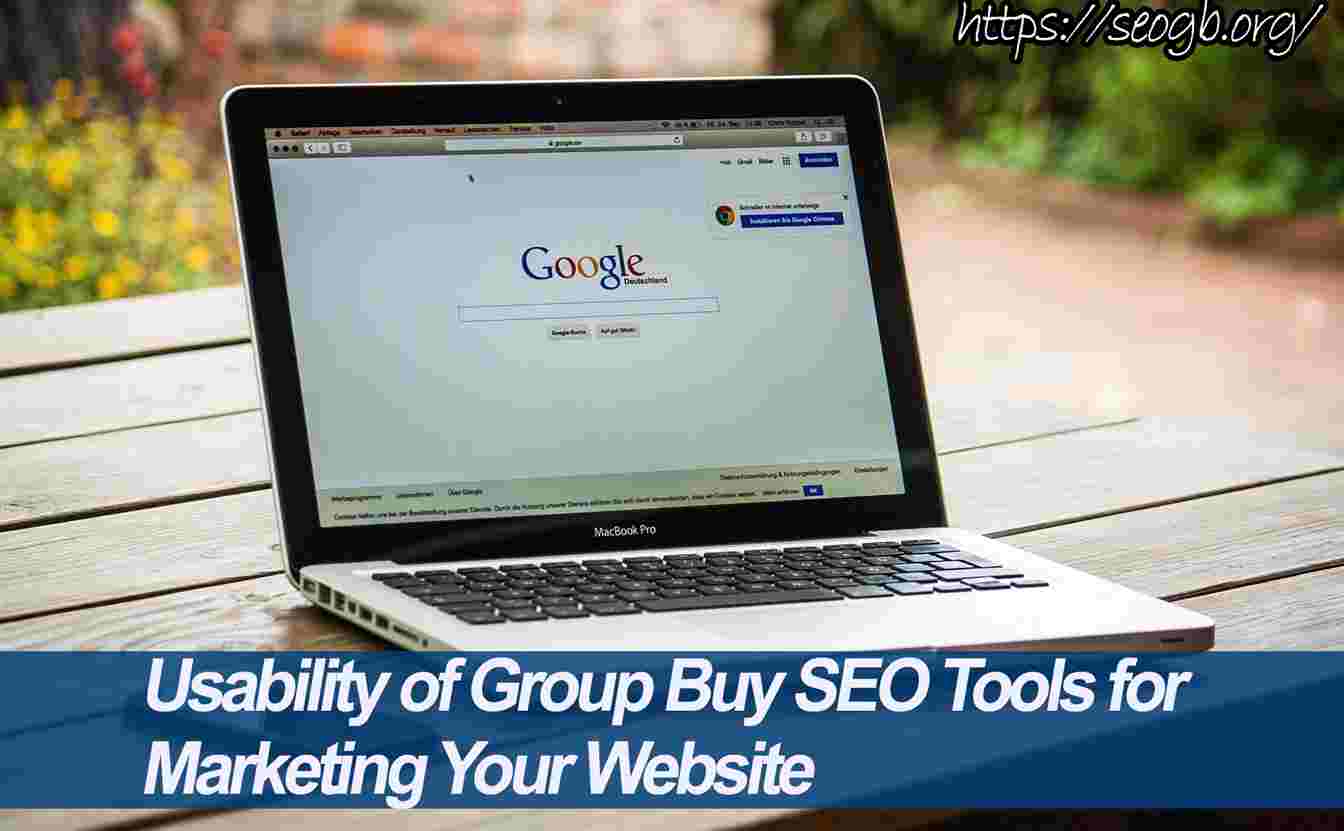 Usability of Group Buy SEO Tools for Marketing Your Website