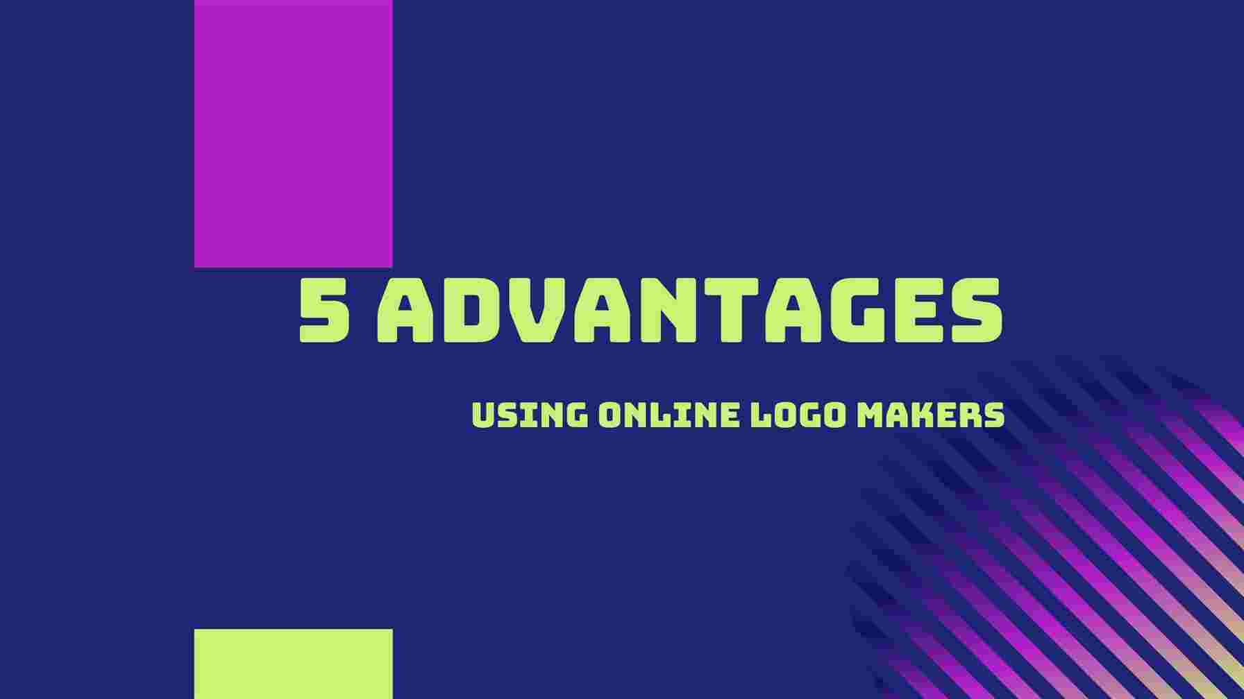 5 Advantages of Using Online Logo Makers for You